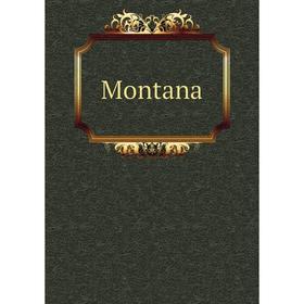 

Книга Montana