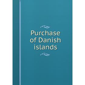 

Книга Purchase of Danish islands