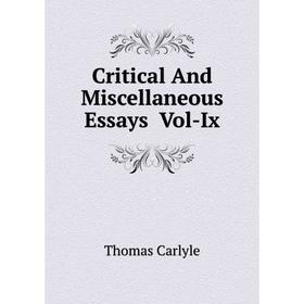 

Книга Critical And Miscellaneous Essays Vol-Ix