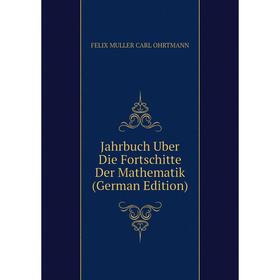 

Книга Jahrbuch Uber Die Fortschitte Der Mathematik (German Edition)