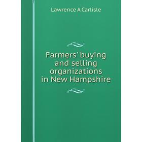 

Книга Farmers' buying and selling organizations in New Hampshire