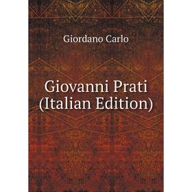 

Книга Giovanni Prati (Italian Edition)