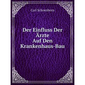 

Книга Der Einfluss Der Ärzte Auf Den Krankenhaus-Bau