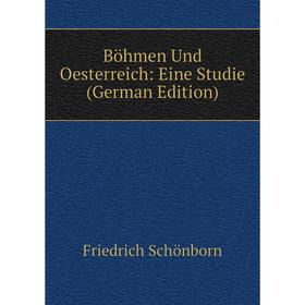 

Книга Böhmen Und Oesterreich: Eine Studie (German Edition)