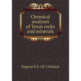 

Книга Chemical analyses of Texas rocks and minerals