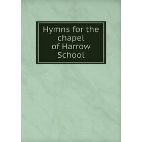 

Книга Hymns for the chapel of Harrow School