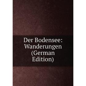 

Книга Der Bodensee: Wanderungen (German Edition)