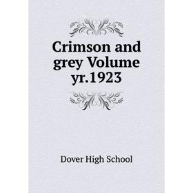 

Книга Crimson and grey Volume yr.1923