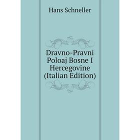 

Книга Dravno-Pravni Poloaj Bosne I Hercegovine (Italian Edition)