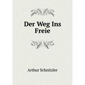 

Книга Der Weg Ins Freie