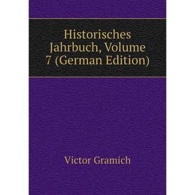 

Книга Historisches Jahrbuch, Volume 7 (German Edition)
