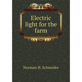 

Книга Electric light for the farm