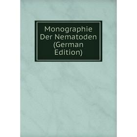 

Книга Monographie Der Nematoden