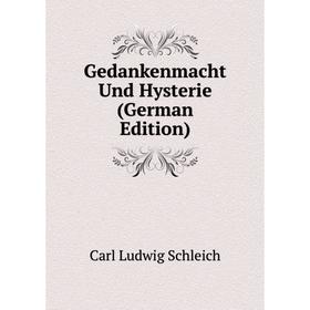 

Книга Gedankenmacht Und Hysterie (German Edition)