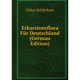 

Книга Erkursionsflora Für Deutschland (German Edition)
