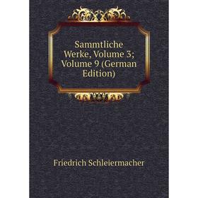 

Книга Sammtliche Werke, Volume 3; Volume 9 (German Edition)
