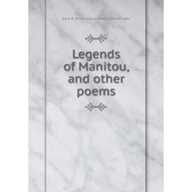 

Книга Legends of Manitou, and other poems