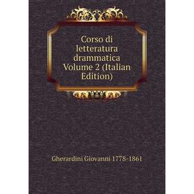 

Книга Corso di letteratura drammatica Volume 2 (Italian Edition)