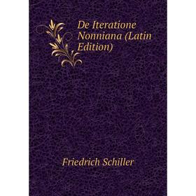 

Книга De Iteratione Nonniana (Latin Edition)