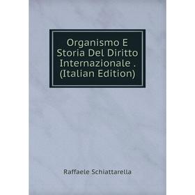 

Книга Organismo E Storia Del Diritto Internazionale