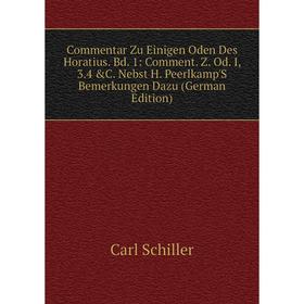 

Книга Commentar Zu Einigen Oden Des Horatius. Bd. 1: Comment. Z. Od. I, 3.4 C. Nebst H. Peerlkamp'S Bemerkungen Dazu