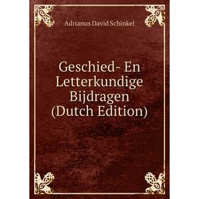 

Книга Geschied- En Letterkundige Bijdragen (Dutch Edition)