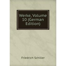 

Книга Werke, Volume 10 (German Edition)