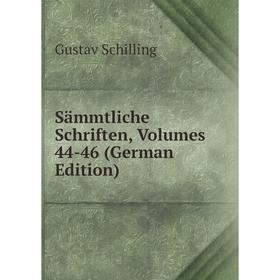 

Книга Sämmtliche Schriften, Volumes 44-46 (German Edition)