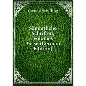 

Книга Sämmtliche Schriften, Volumes 33-36 (German Edition)