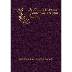 

Книга De Plantis Hybridis Sponte Natis (Latin Edition)