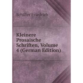 

Книга Kleinere Prosaische schriften, Volume 4