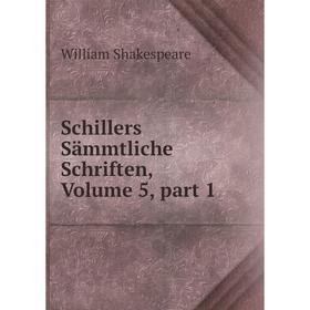 

Книга Schillers Sämmtliche Schriften, Volume 5, part 1