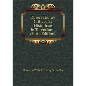 

Книга Observationes Criticae Et Historicae in Terentium