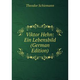 

Книга Viktor Hehn: Ein Lebensbild (German Edition)