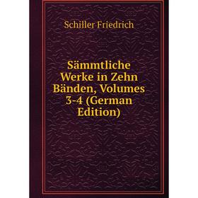 

Книга Sämmtliche Werke in Zehn Bänden, Volumes 3-4 (German Edition)