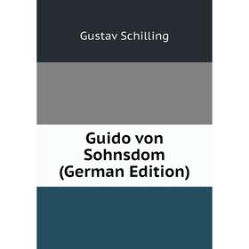 

Книга Guido von Sohnsdom (German Edition)