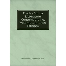 

Книга Études Sur La Littérature Contemporaine, Volume 1 (French Edition)