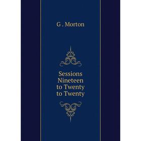 

Книга Sessions Nineteen to Twenty to Twenty