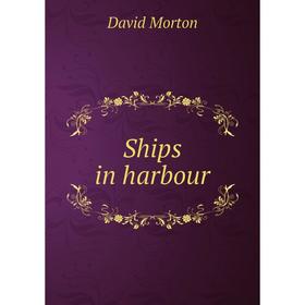 

Книга Ships in harbour