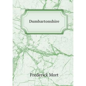 

Книга Dumbartonshire