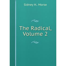 

Книга The Radical, Volume 2