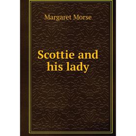 

Книга Scottie and his lady