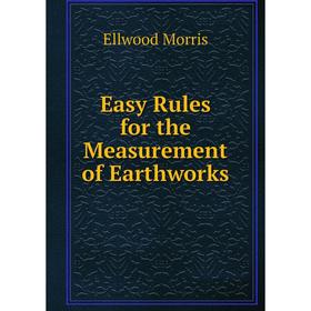 

Книга Easy Rules for the Measurement of Earthworks