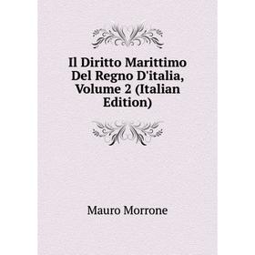 

Книга Il Diritto Marittimo Del Regno D'italia, Volume 2 (Italian Edition)