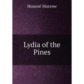 

Книга Lydia of the Pines