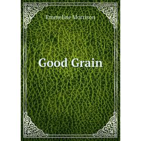 

Книга Good Grain