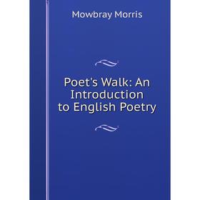 

Книга Poet's Walk: An Introduction to English Poetry