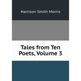 

Книга Tales from Ten Poets, Volume 3