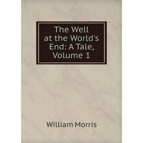 

Книга The Well at the World's End: A Tale, Volume 1