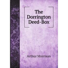 

Книга The Dorrington Deed-Box